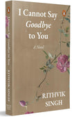 I CANNOT SAY GOODBYE TO YOU