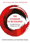 Courage To Be Disliked, The