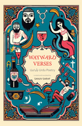 Wayward Verses  Unruly Urdu Poetry